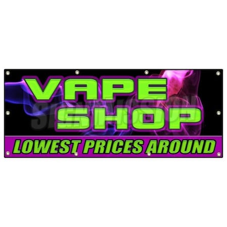 Signmission VAPE SHOP LOWEST PRICES AROUND BANNER SIGN e-cigs liquids discount bong B-96 Vape Shop Lowest Prices